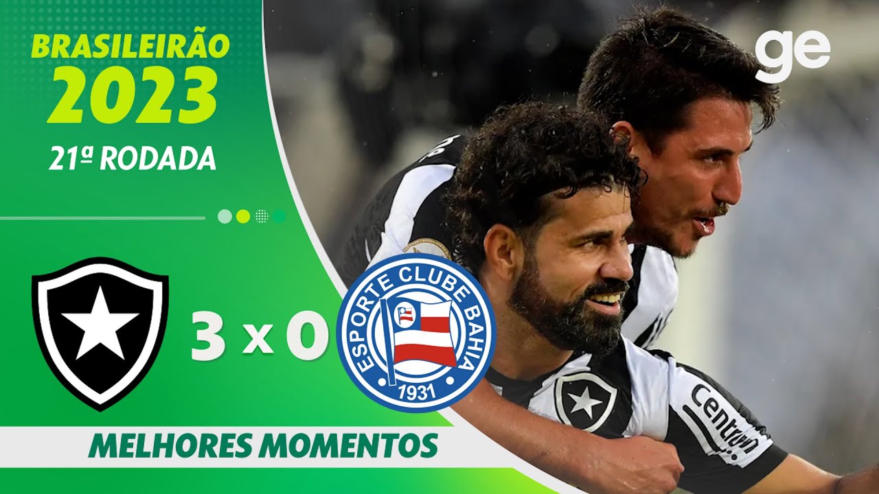 BOTAFOGO 3 X 0 BAHIA | MELHORES MOMENTOS | 21ª RODAD BRASILEIRÃO 2023 | ge.globo